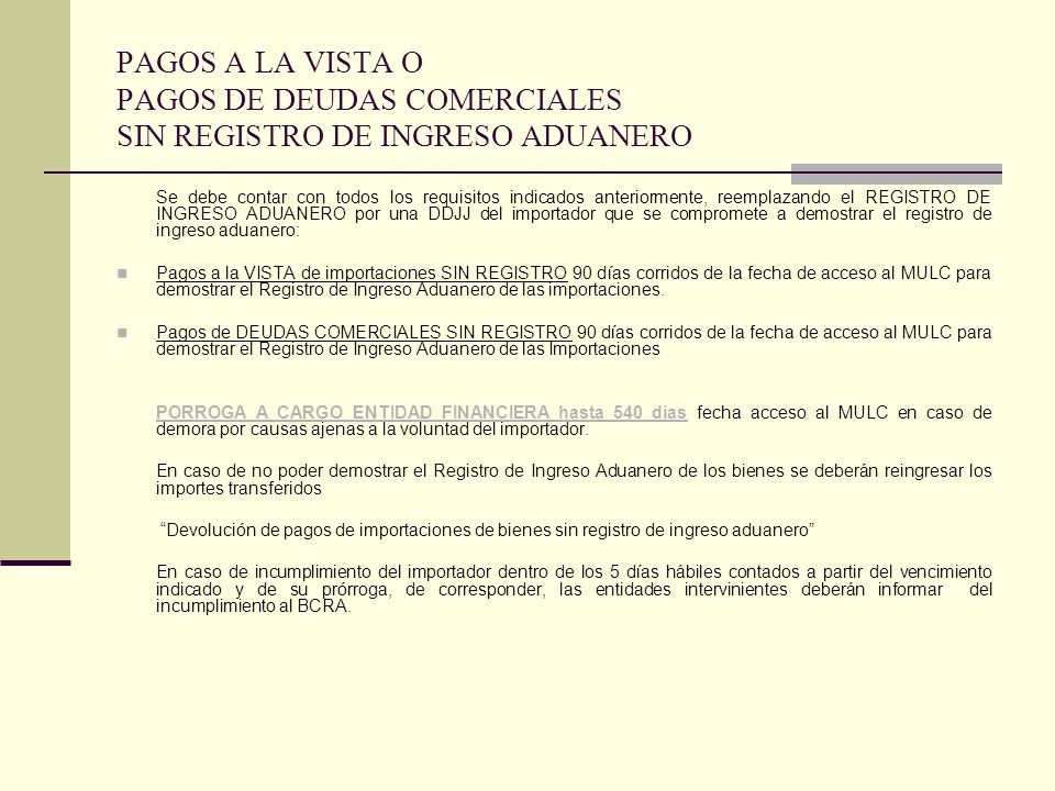PAGOS A LA VISTA O PAGOS DE DEUDAS COMERCIALES SIN REGISTRO DE INGRESO ADUANERO