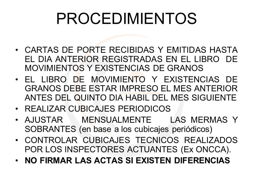 PROCEDIMIENTOS CARTAS DE PORTE RECIBIDAS Y EMITIDAS HASTA EL DIA ANTERIOR REGISTRADAS EN EL LIBRO DE MOVIMIENTOS Y EXISTENCIAS DE GRANOS.
