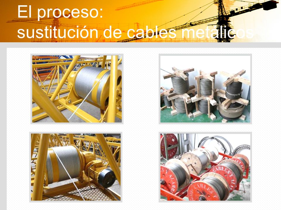 El proceso: sustitución de cables metálicos