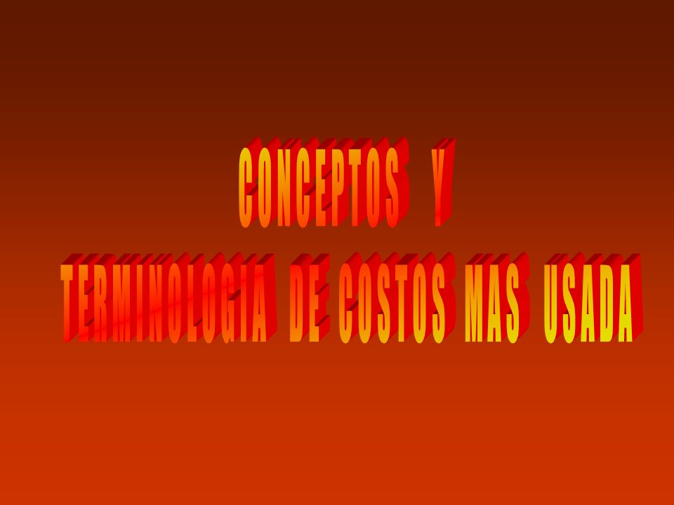 T E R M I N O L O G I A D E C O S T O S M A S U S A D A