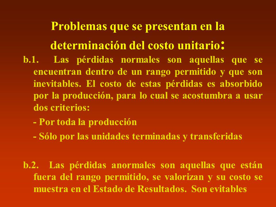 Problemas que se presentan en la determinación del costo unitario: