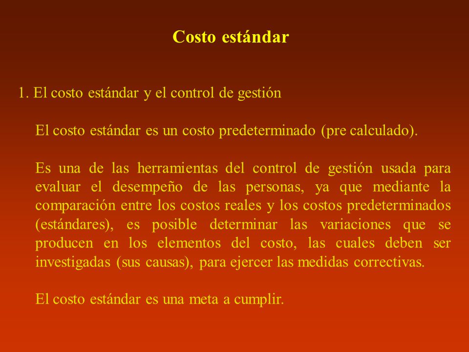Costo estándar 1. El costo estándar y el control de gestión