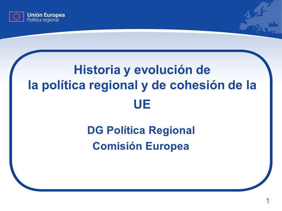 Historia y evolución de la política regional y de cohesión de la UE