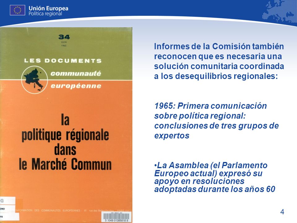 Informes de la Comisión también reconocen que es necesaria una solución comunitaria coordinada a los desequilibrios regionales: