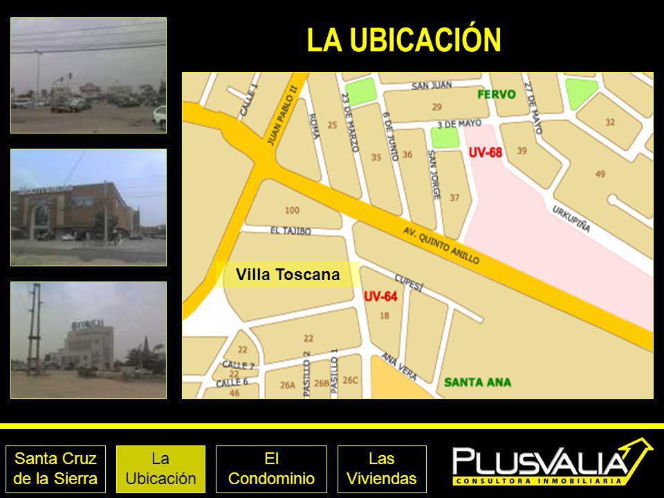 LA UBICACIÓN Villa Toscana Santa Cruz de la Sierra La Ubicación