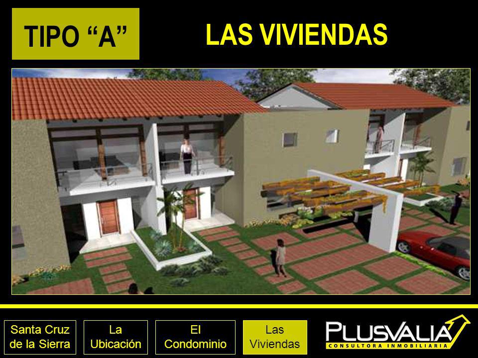 LAS VIVIENDAS TIPO A Santa Cruz de la Sierra La Ubicación