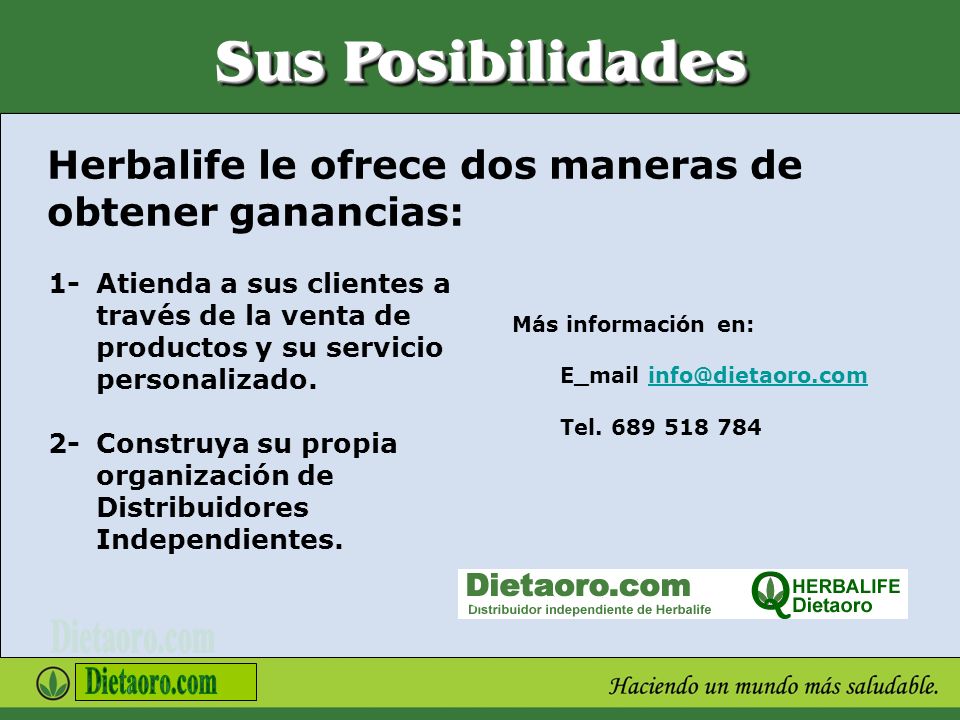 Sus Posibilidades Herbalife le ofrece dos maneras de obtener ganancias: