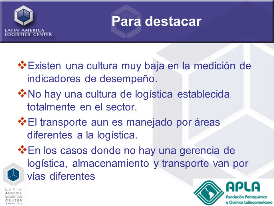 Para destacar Existen una cultura muy baja en la medición de indicadores de desempeño.
