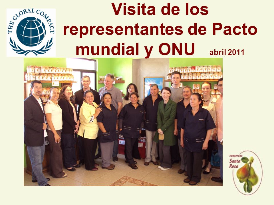 Visita de los representantes de Pacto mundial y ONU abril 2011