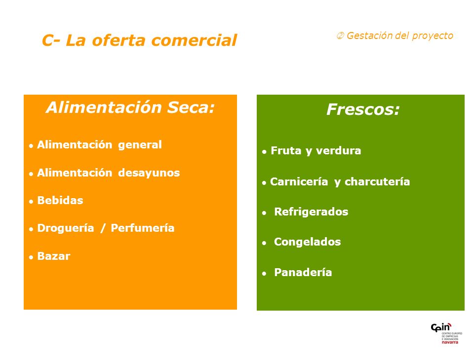 Frescos: C- La oferta comercial Alimentación Seca: Fruta y verdura