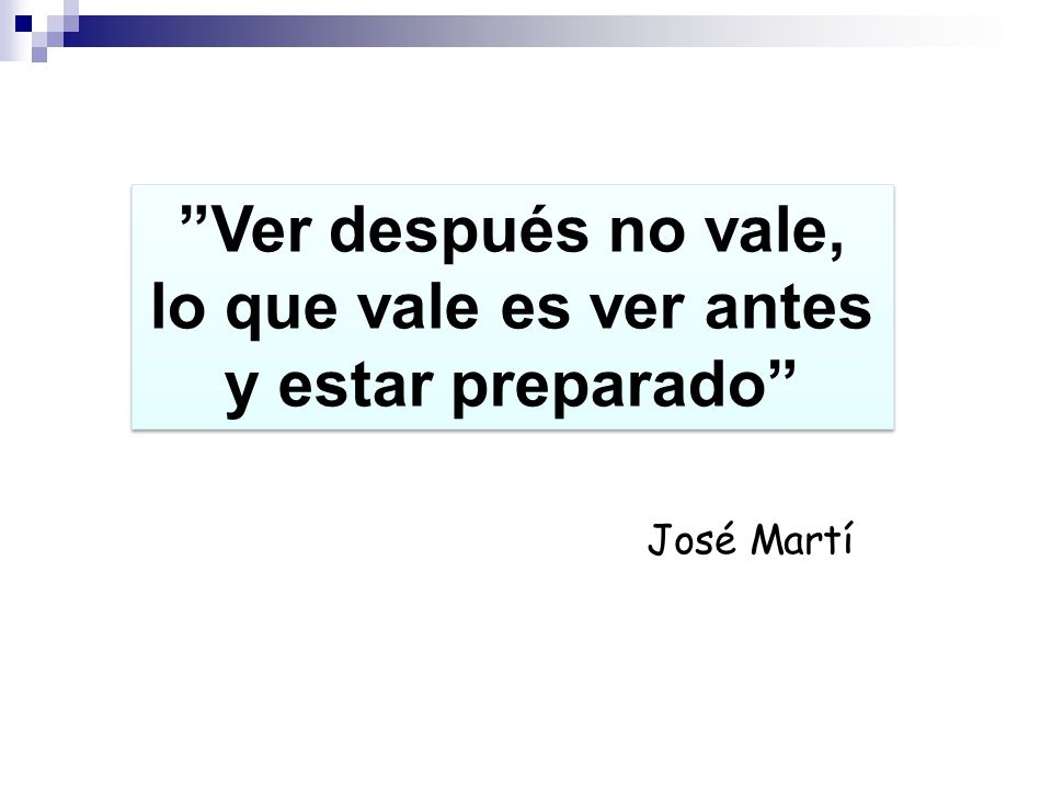 Ver después no vale, lo que vale es ver antes y estar preparado