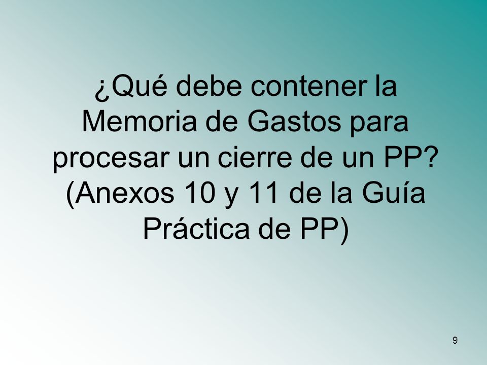 ¿Qué debe contener la Memoria de Gastos para procesar un cierre de un PP.