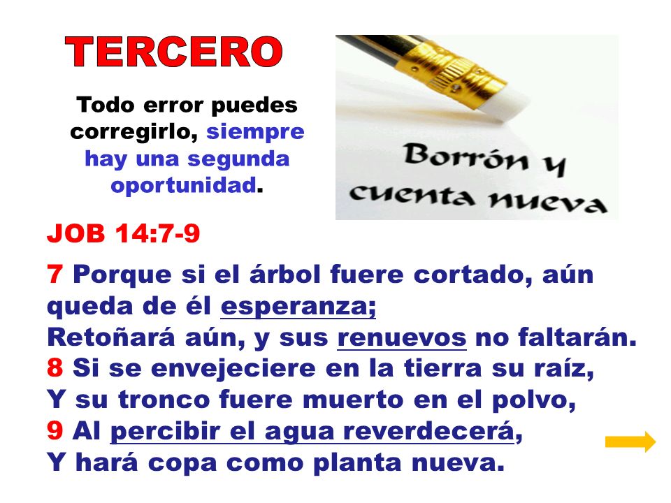 Todo error puedes corregirlo, siempre hay una segunda oportunidad.