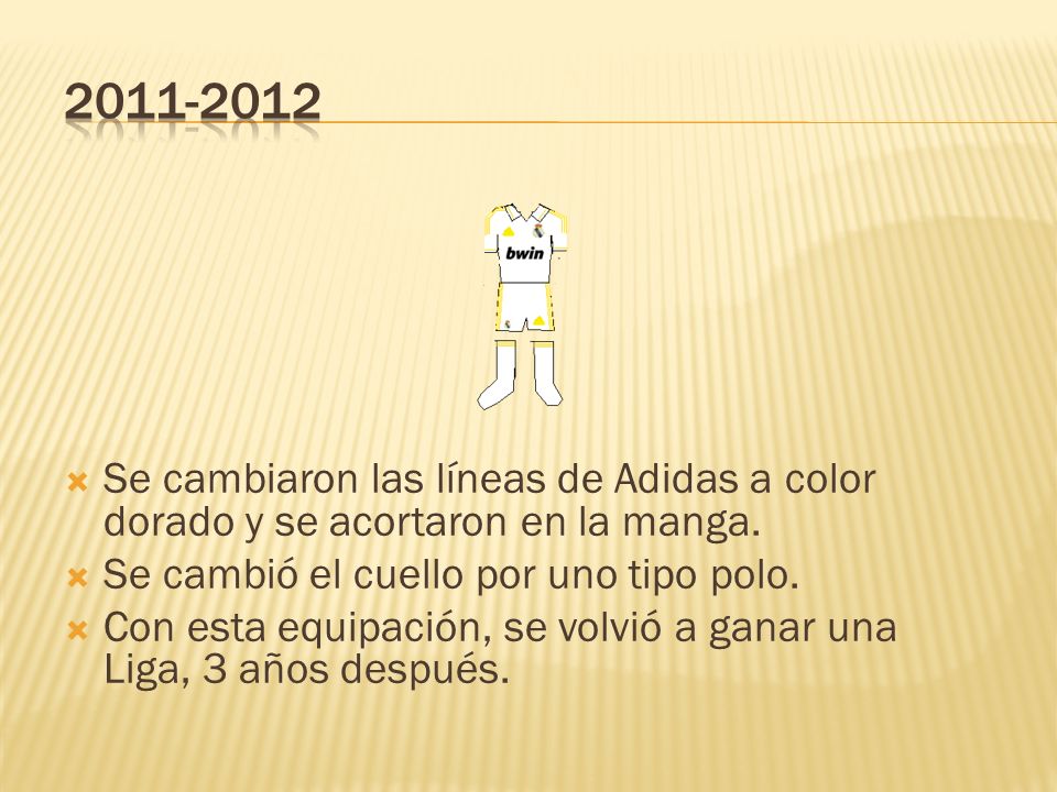 Se cambiaron las líneas de Adidas a color dorado y se acortaron en la manga. Se cambió el cuello por uno tipo polo.