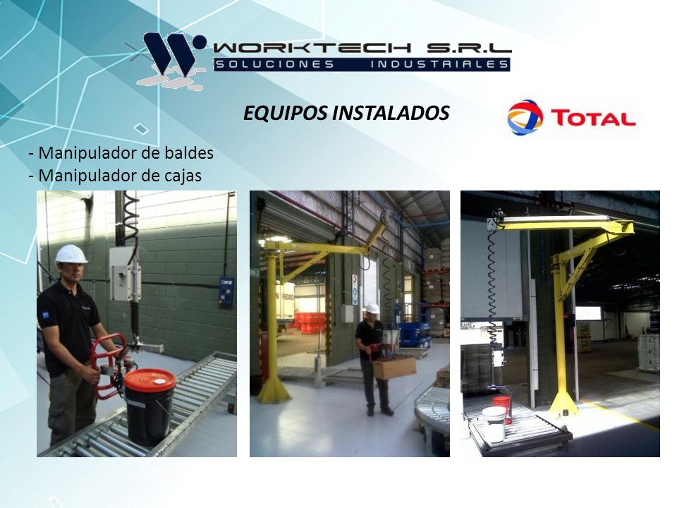 EQUIPOS INSTALADOS Manipulador de baldes Manipulador de cajas