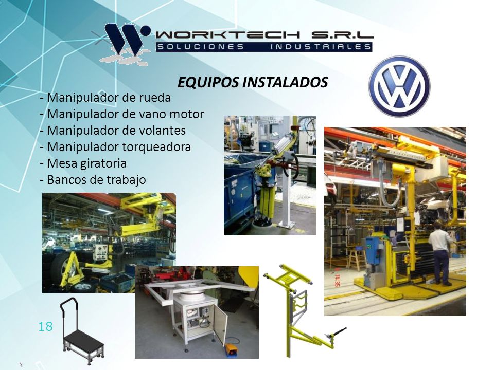 EQUIPOS INSTALADOS Manipulador de rueda Manipulador de vano motor