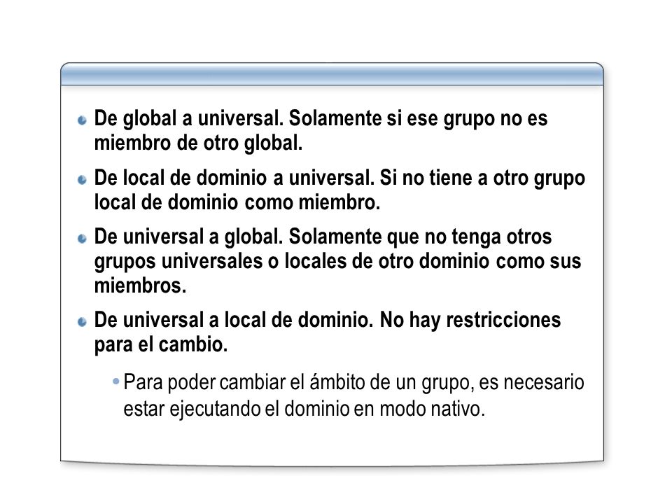 De global a universal. Solamente si ese grupo no es miembro de otro global.