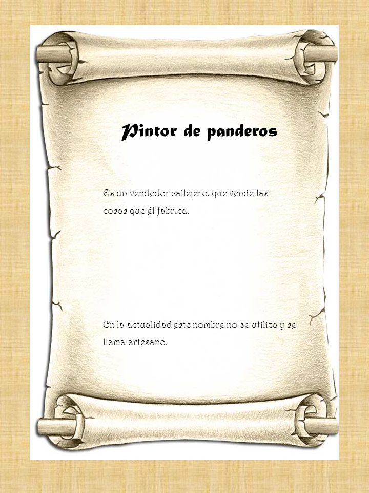 Pintor de panderos Es un vendedor callejero, que vende las