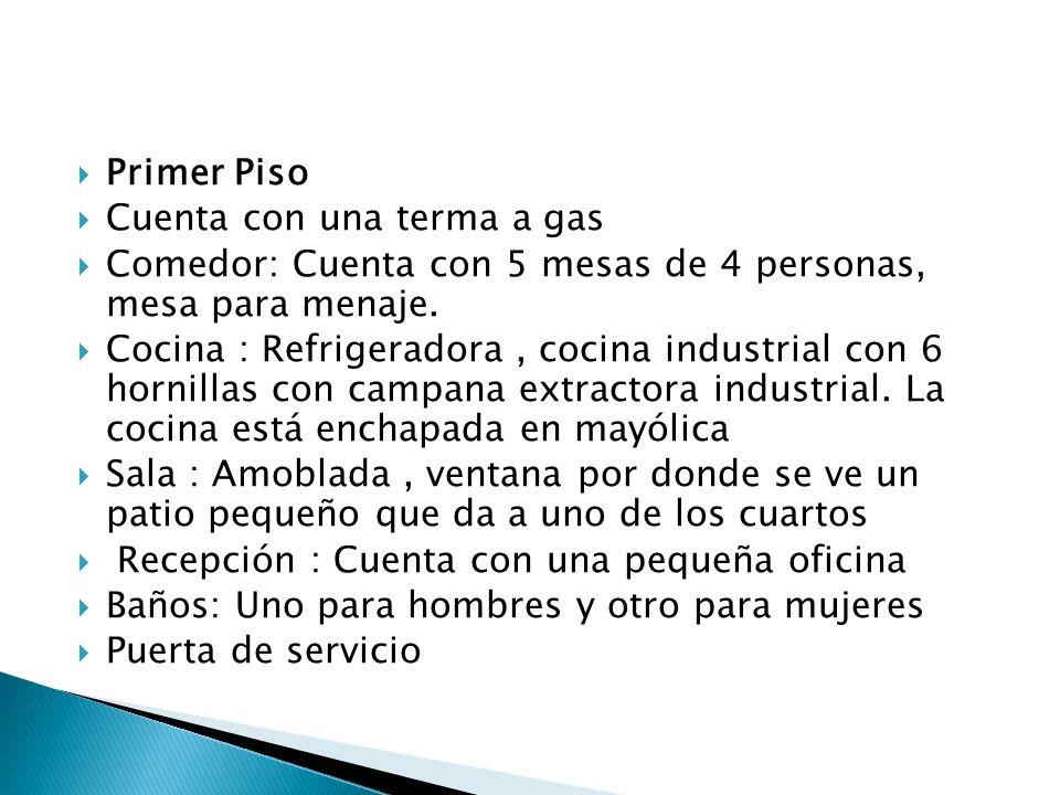 Primer Piso Cuenta con una terma a gas. Comedor: Cuenta con 5 mesas de 4 personas, mesa para menaje.