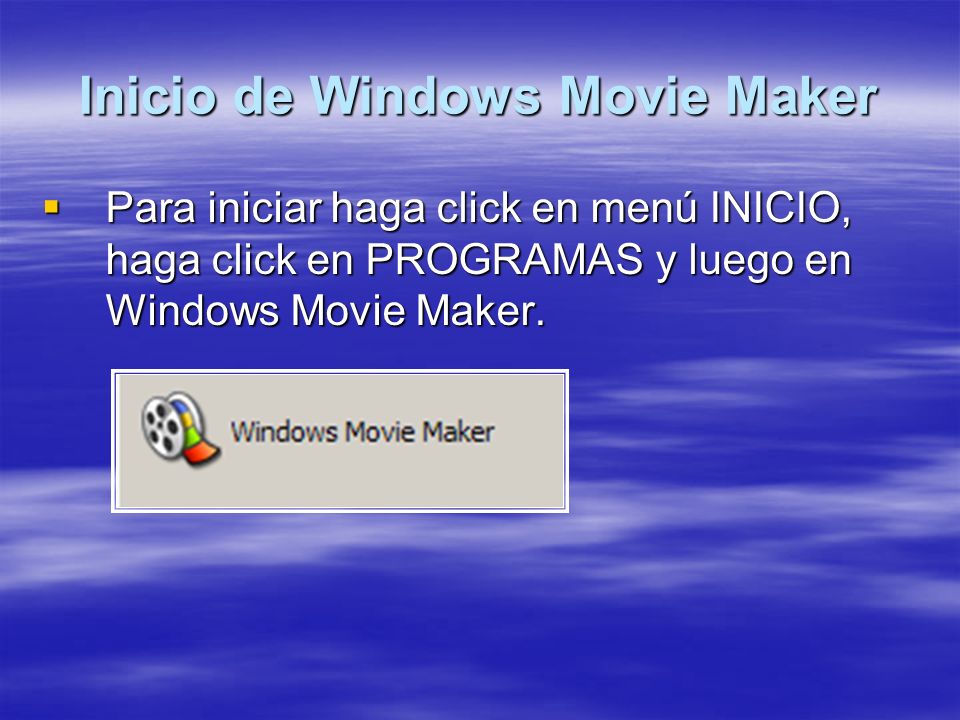 Inicio de Windows Movie Maker