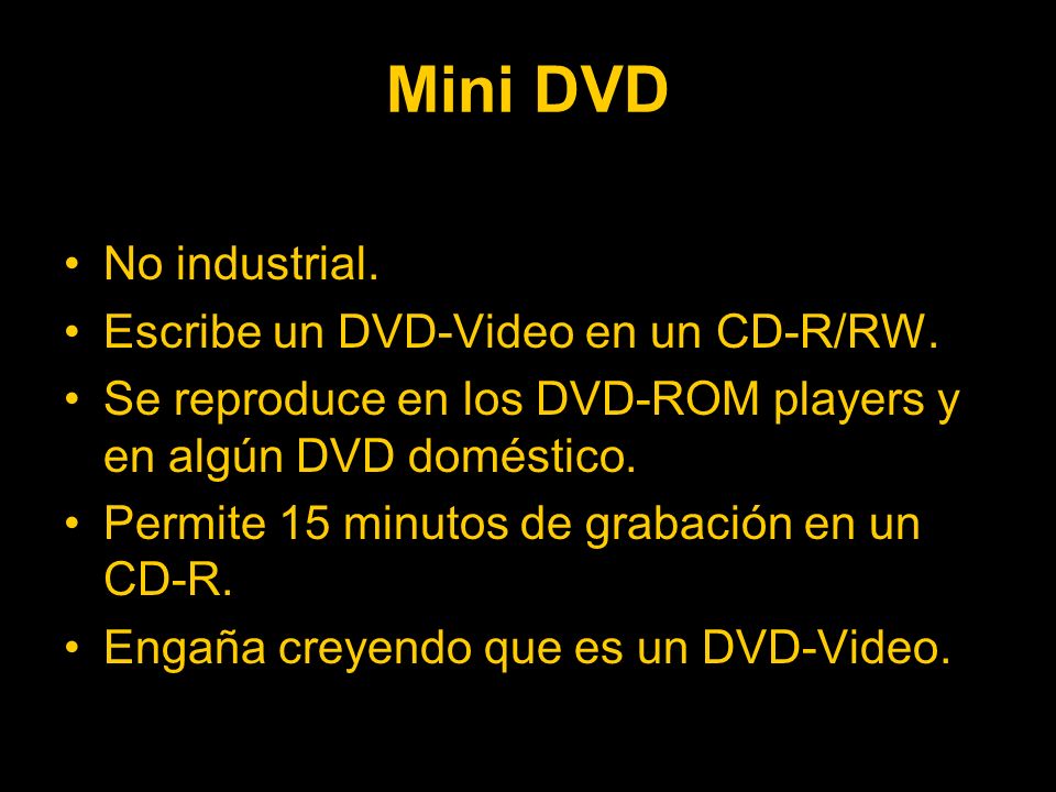 Mini DVD No industrial. Escribe un DVD-Video en un CD-R/RW.