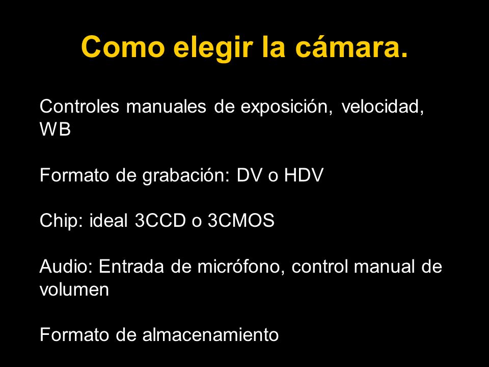 Como elegir la cámara. Controles manuales de exposición, velocidad, WB