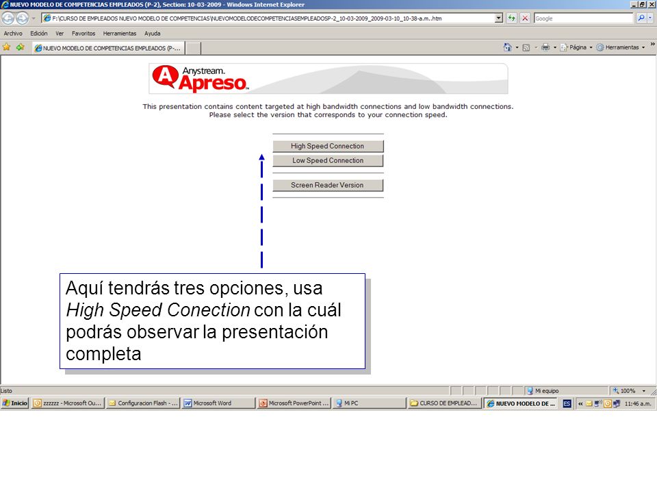 Aquí tendrás tres opciones, usa High Speed Conection con la cuál podrás observar la presentación completa