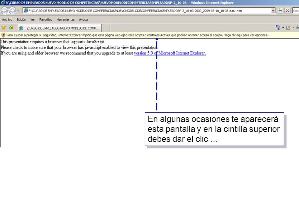 En algunas ocasiones te aparecerá esta pantalla y en la cintilla superior debes dar el clic …