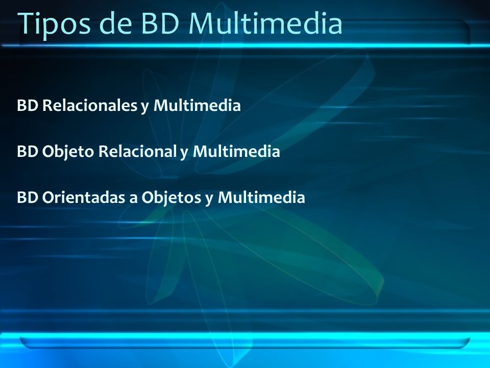 Tipos de BD Multimedia BD Relacionales y Multimedia