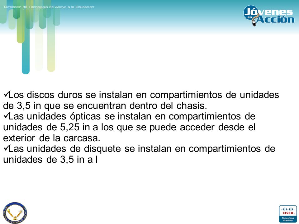 Los discos duros se instalan en compartimientos de unidades de 3,5 in que se encuentran dentro del chasis.