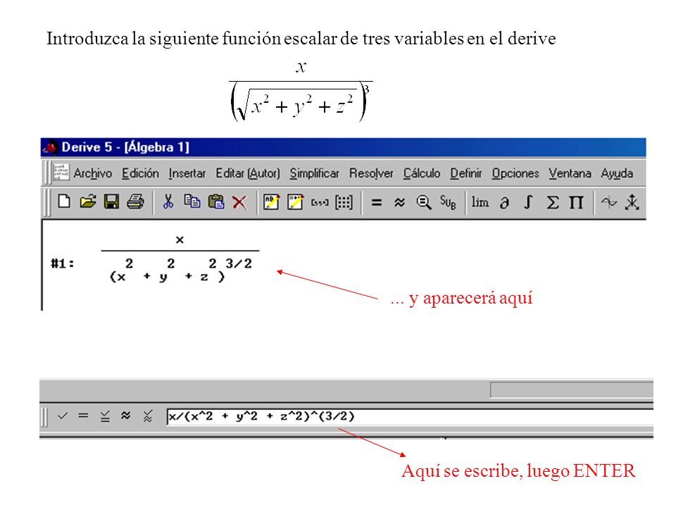 Introduzca la siguiente función escalar de tres variables en el derive