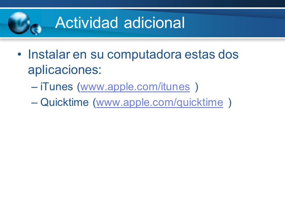 Actividad adicional Instalar en su computadora estas dos aplicaciones: