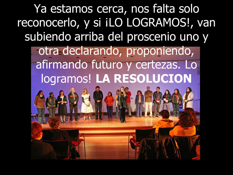 Ya estamos cerca, nos falta solo reconocerlo, y si ¡LO LOGRAMOS