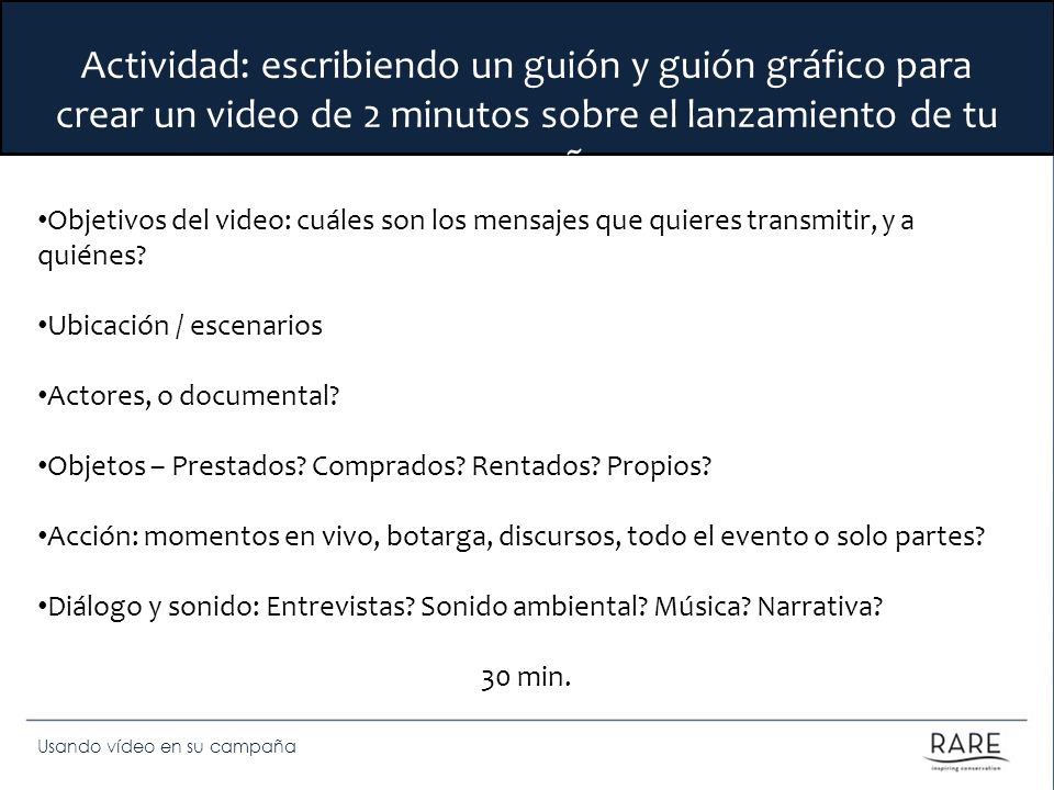 Actividad: escribiendo un guión y guión gráfico para crear un video de 2 minutos sobre el lanzamiento de tu campaña