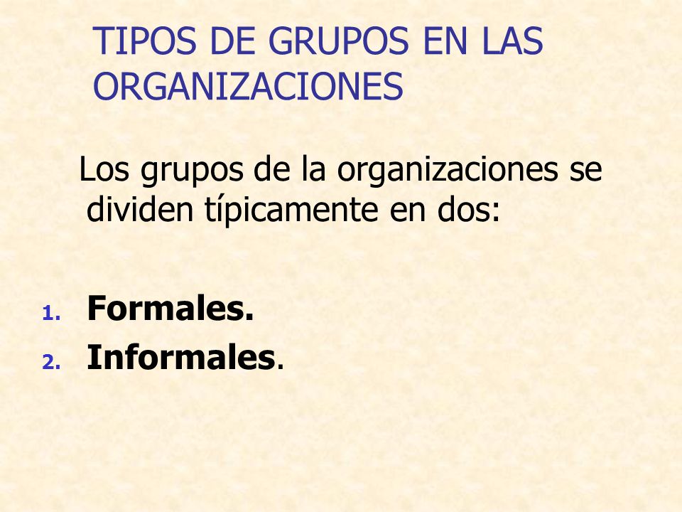 TIPOS DE GRUPOS EN LAS ORGANIZACIONES