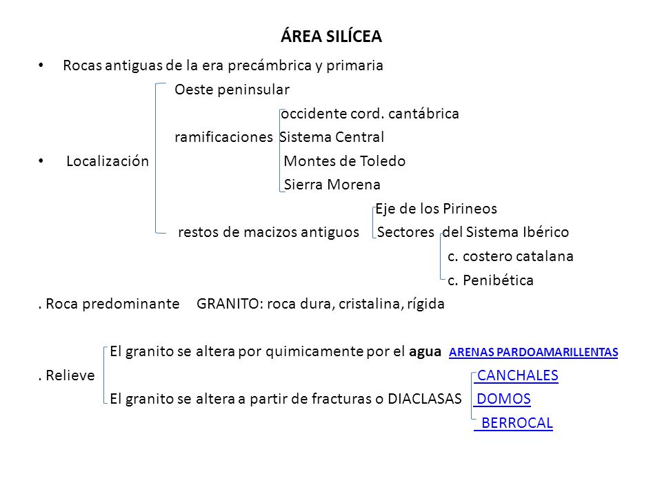 ÁREA SILÍCEA Rocas antiguas de la era precámbrica y primaria