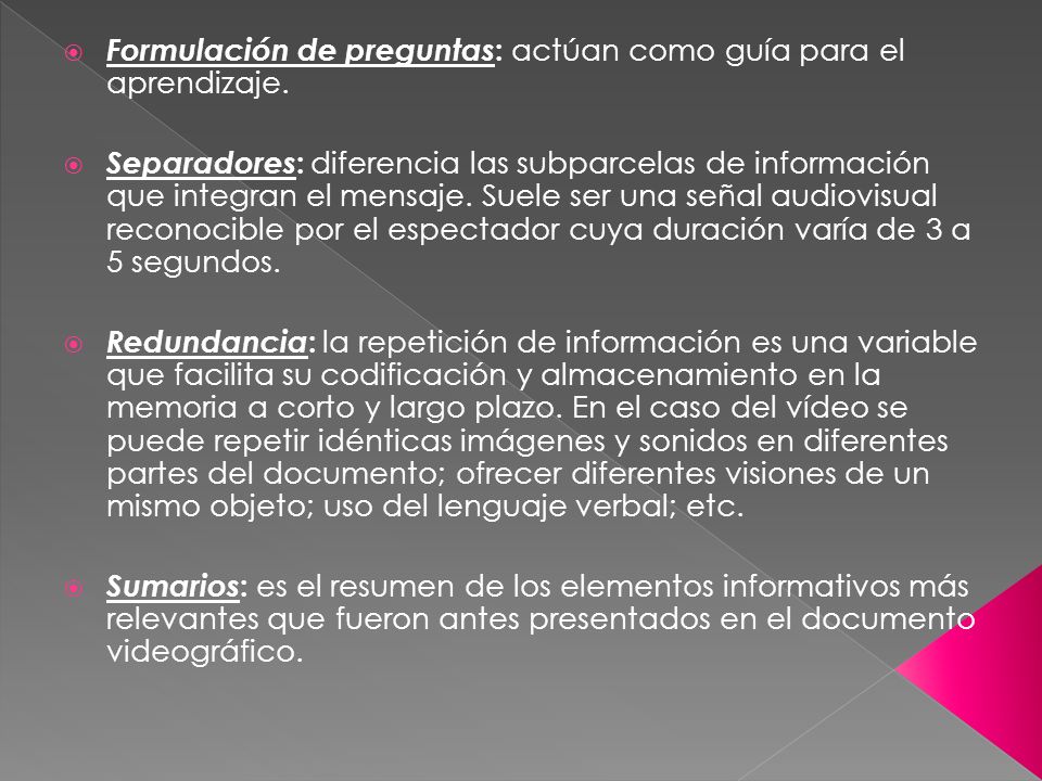 Formulación de preguntas: actúan como guía para el aprendizaje.