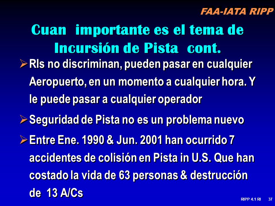 Cuan importante es el tema de Incursión de Pista cont.