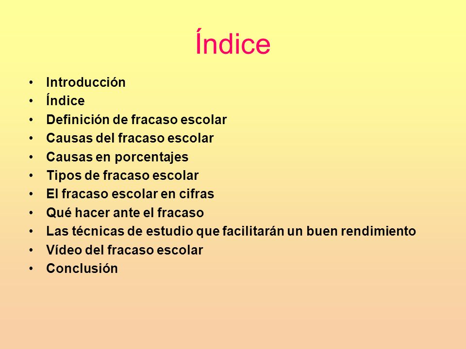 Índice Introducción Índice Definición de fracaso escolar