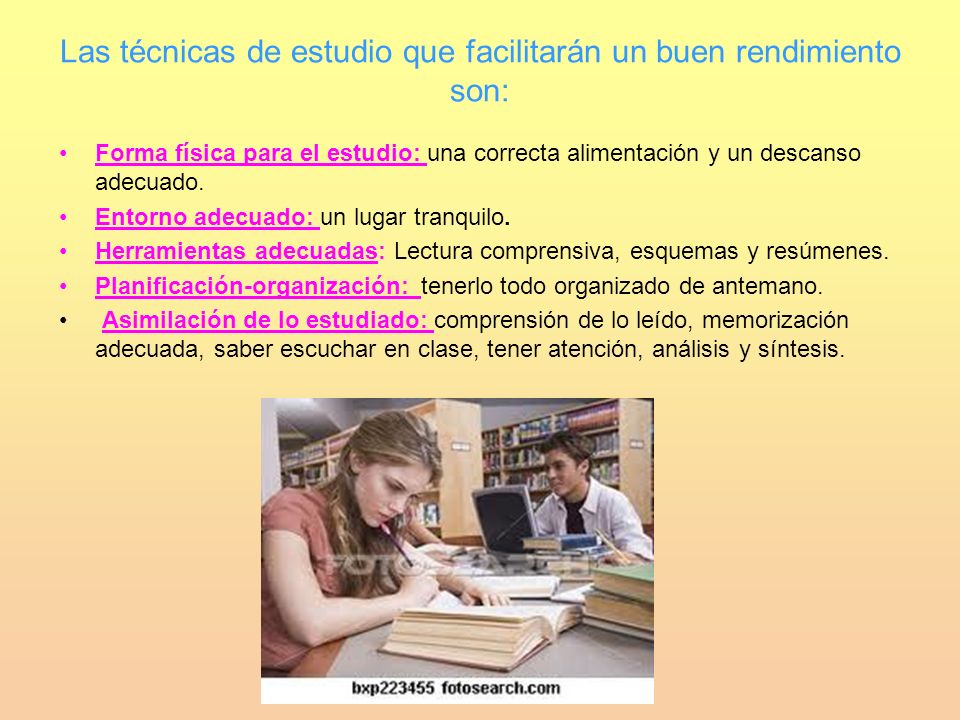 Las técnicas de estudio que facilitarán un buen rendimiento son: