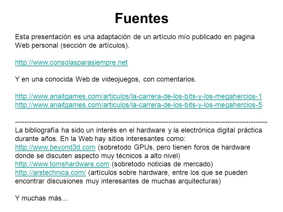 Fuentes Esta presentación es una adaptación de un artículo mío publicado en pagina Web personal (sección de artículos).