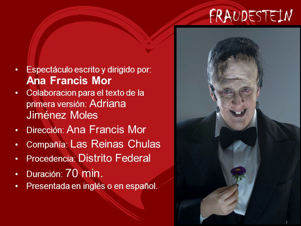 Espectáculo escrito y dirigido por: Ana Francis Mor