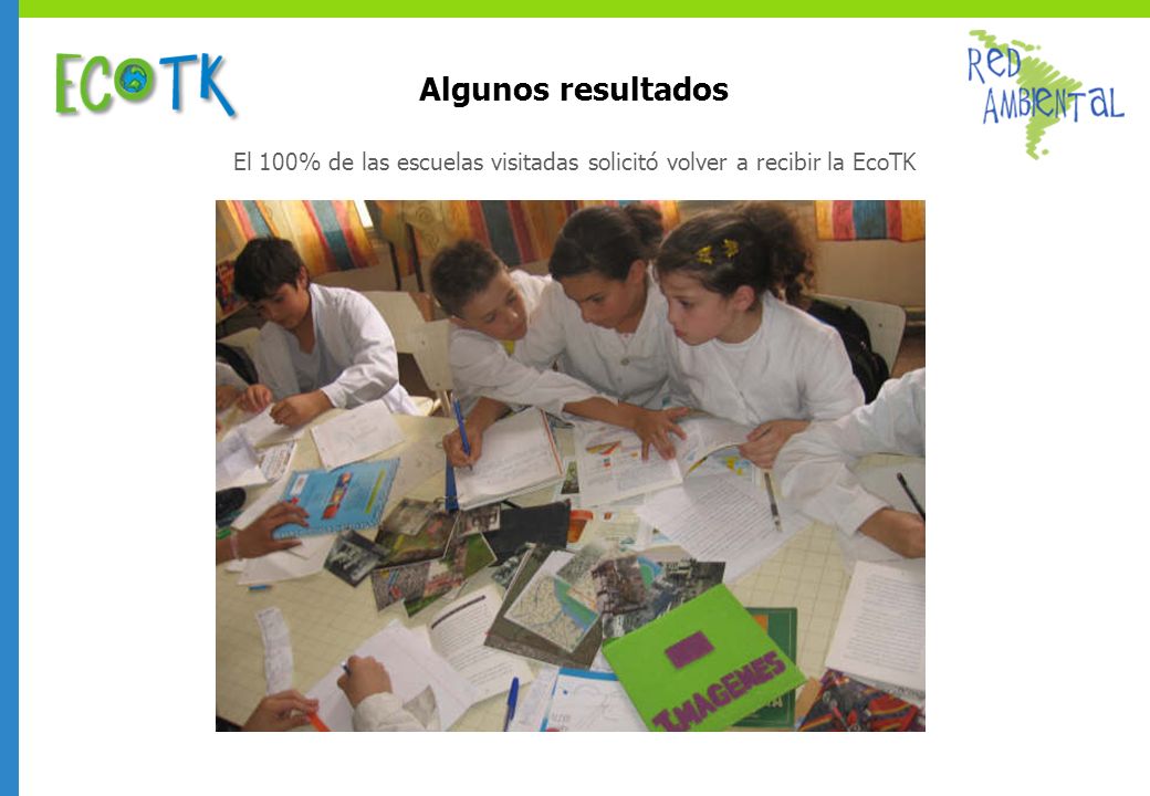 El 100% de las escuelas visitadas solicitó volver a recibir la EcoTK