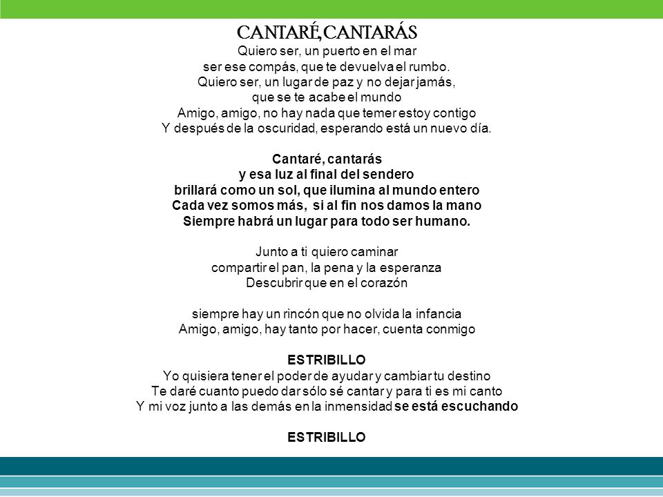 CANTARÉ, CANTARÁS Quiero ser, un puerto en el mar ser ese compás, que te devuelva el rumbo.