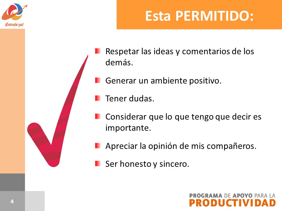 Esta PERMITIDO: Respetar las ideas y comentarios de los demás.