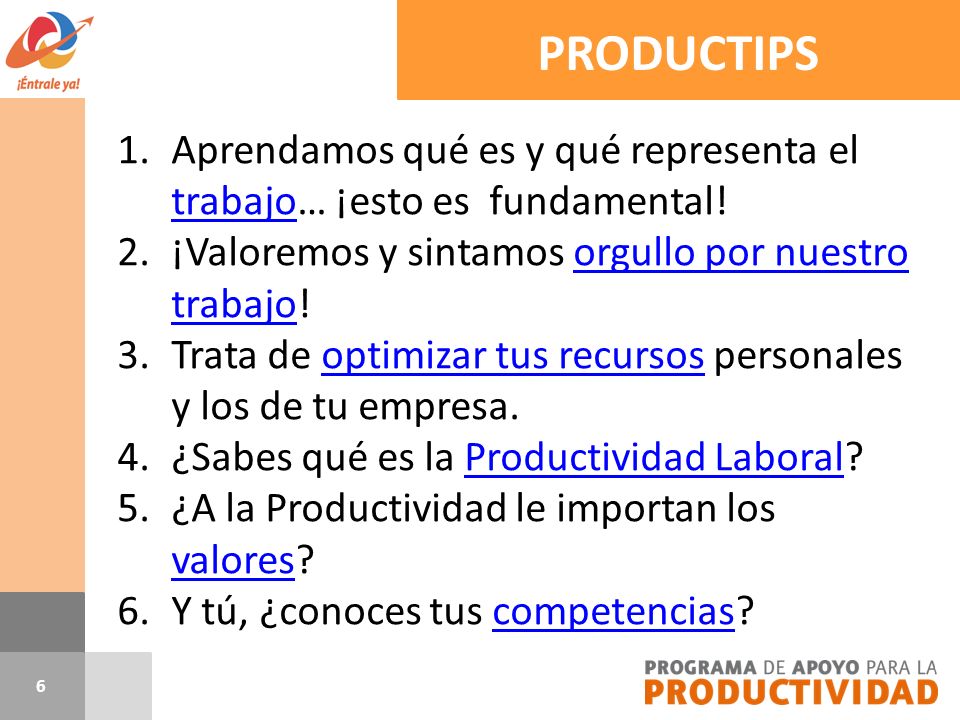 PRODUCTIPS Aprendamos qué es y qué representa el trabajo… ¡esto es fundamental! ¡Valoremos y sintamos orgullo por nuestro trabajo!