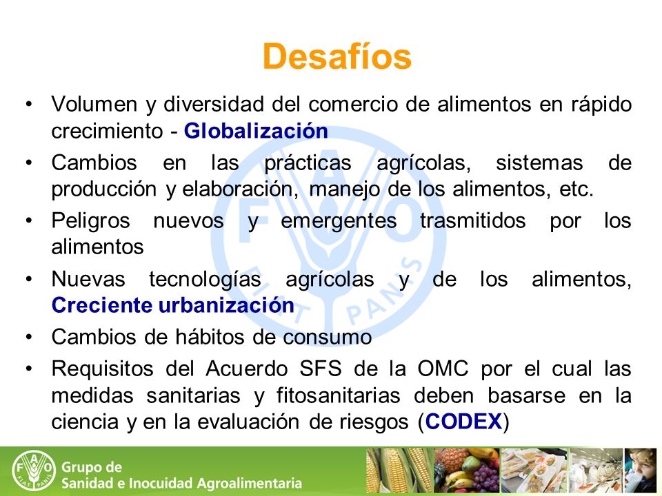 Desafíos Volumen y diversidad del comercio de alimentos en rápido crecimiento - Globalización.