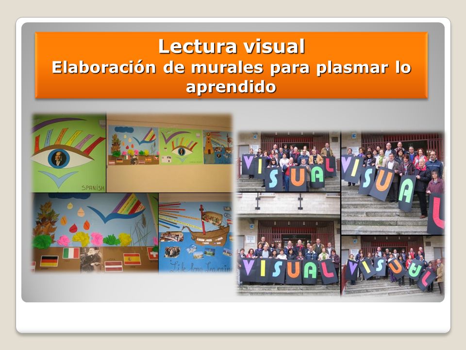 Lectura visual Elaboración de murales para plasmar lo aprendido