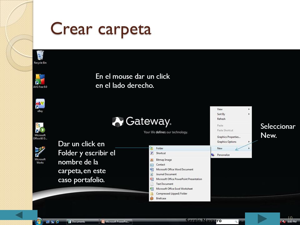 Crear carpeta En el mouse dar un click en el lado derecho. Seleccionar