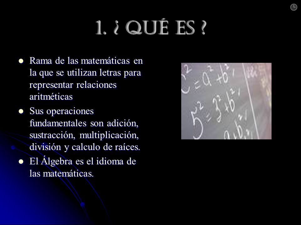 1. ¿ Qué es Rama de las matemáticas en la que se utilizan letras para representar relaciones aritméticas.